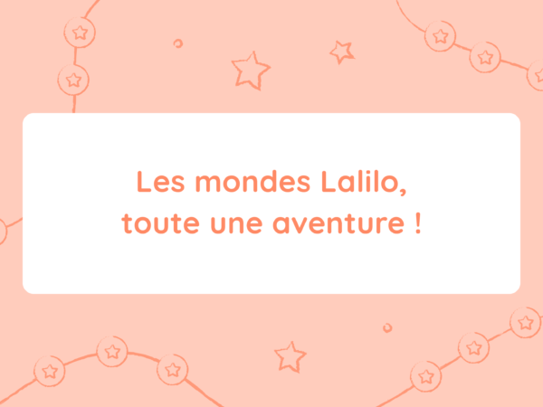 Les mondes Lalilo, toute une aventure !