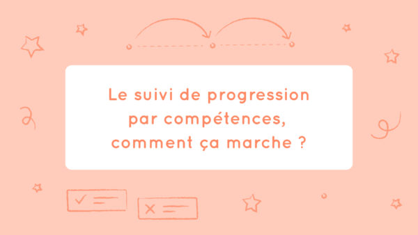 Nouveau : une aide pour faire le suivi de progression des élèves par compétences