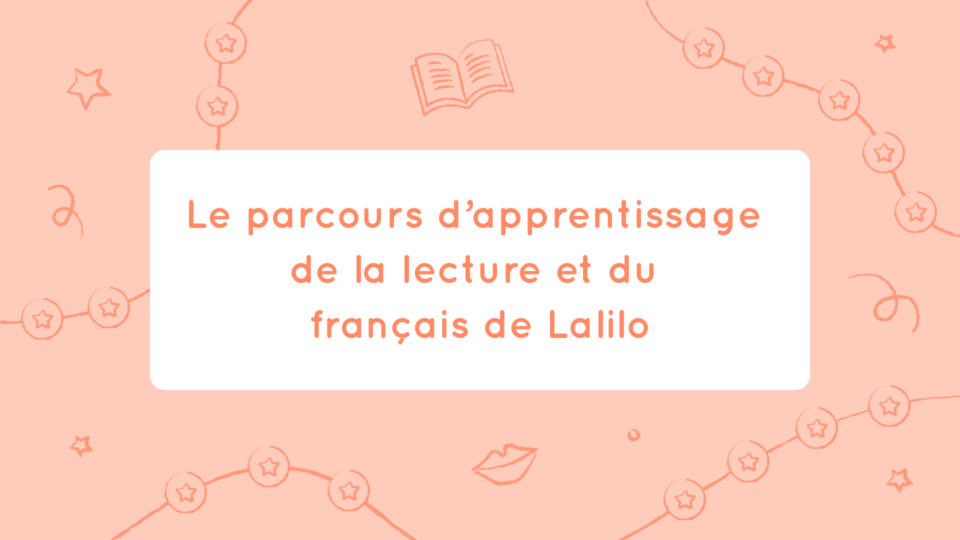 Le parcours d’apprentissage de la lecture et du français de Lalilo